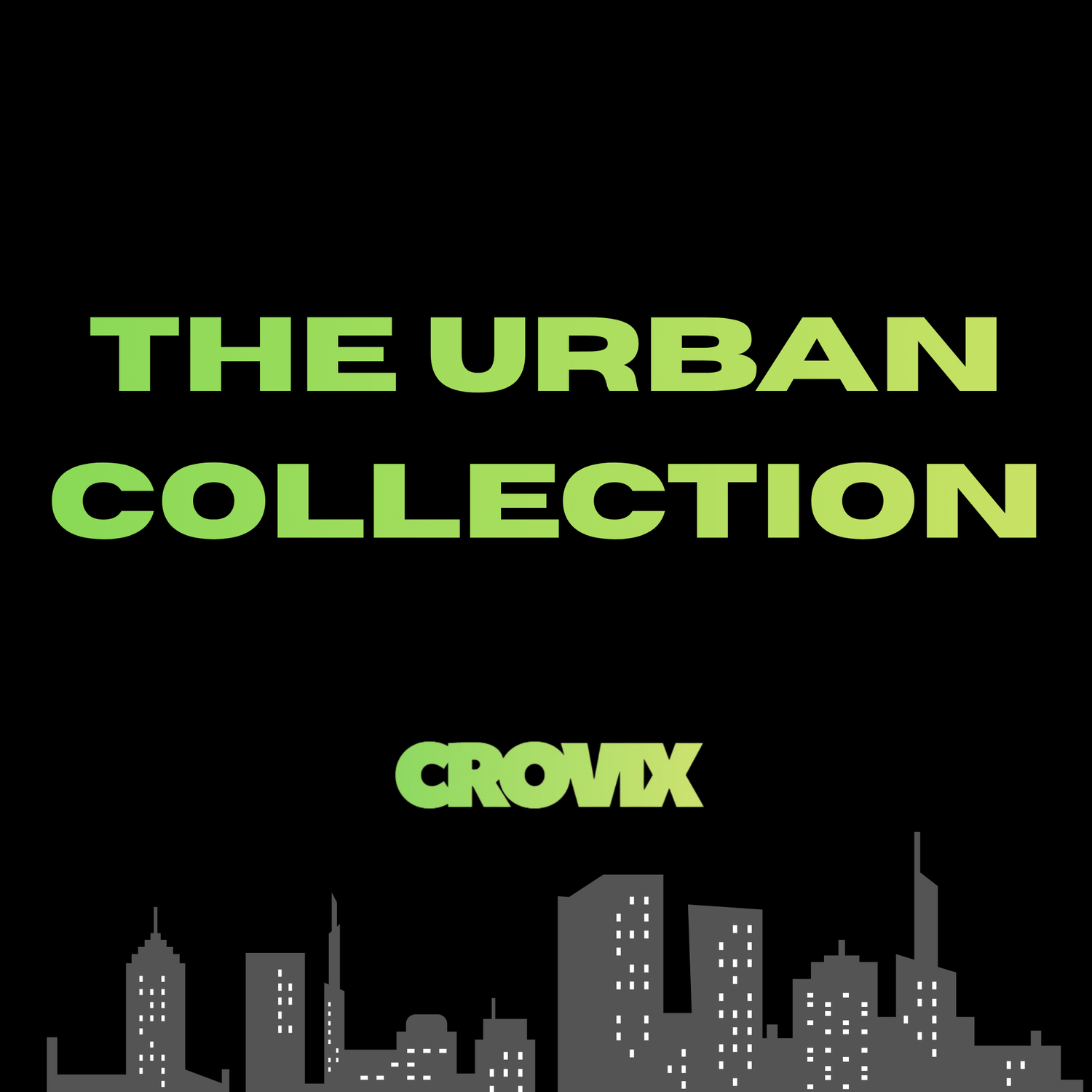 CROVIX Urban Collection