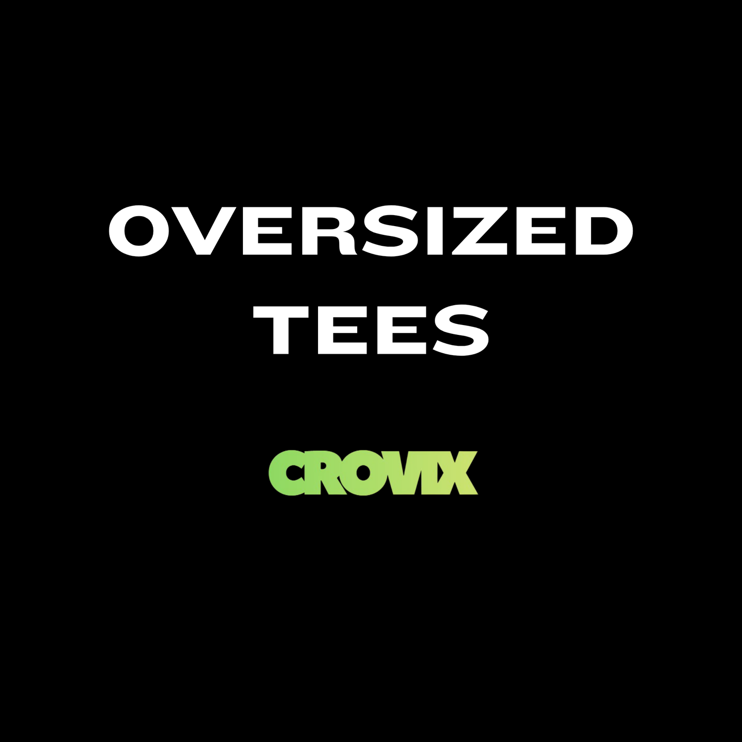Over Sized Tees